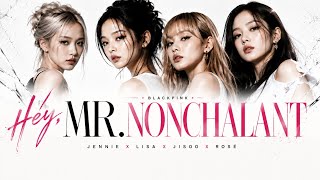 Download lagu BLACKPINK – 'Hey, Mr. Nonchalant' | Fanmade Original Song mp3 Download lagu BLACKPINK – 'Hey, Mr. Nonchalant' | Fanmade Original Song mp3