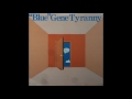 "Blue" Gene Tyranny - Out Of The Blue / A Letter From Home About Sound And Consciousness
