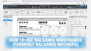 How to Use Balsamiq Wireframes (Beginners Tutorial) 2020