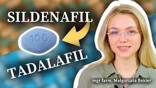SILDENAFIL vs TADALAFIL Jak działają leki na pot