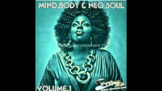 Mind, Body and Neo Soul Vol.1