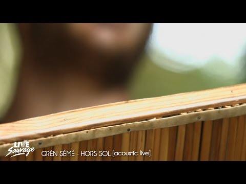 GRÈN SÉMÉ - HORS SOL [acoustic live]