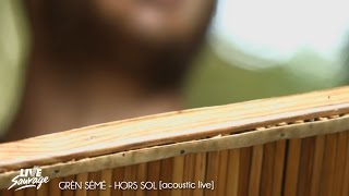 GRÈN SÉMÉ - HORS SOL [acoustic live]