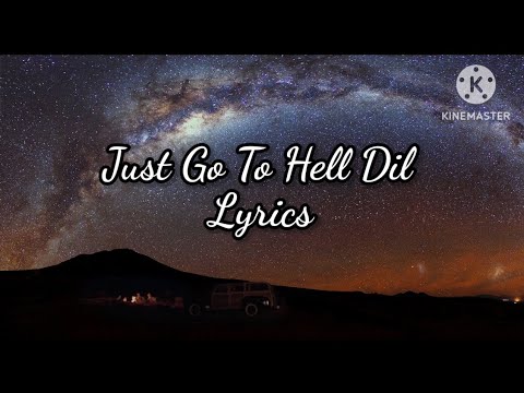 Just Go To Hell Dil || Lyrics || Dear Zindagi || Alia Bhatt || Sunidhi Chauhan, Amit Trivedi ||