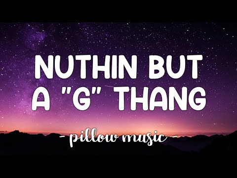 Nuthin’ but a “G” Thang