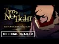 There is No Light: Enhanced Edition - Exclusive Launch Trailer