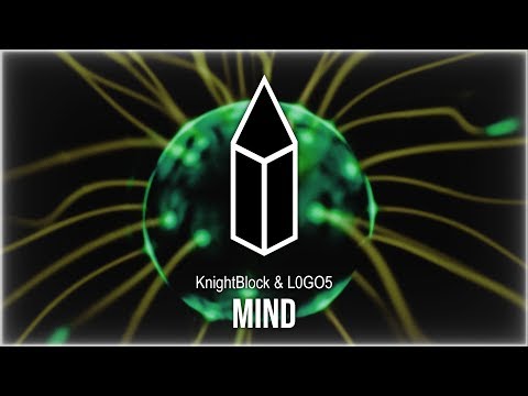 KnightBlock & L0GO5 - Mind