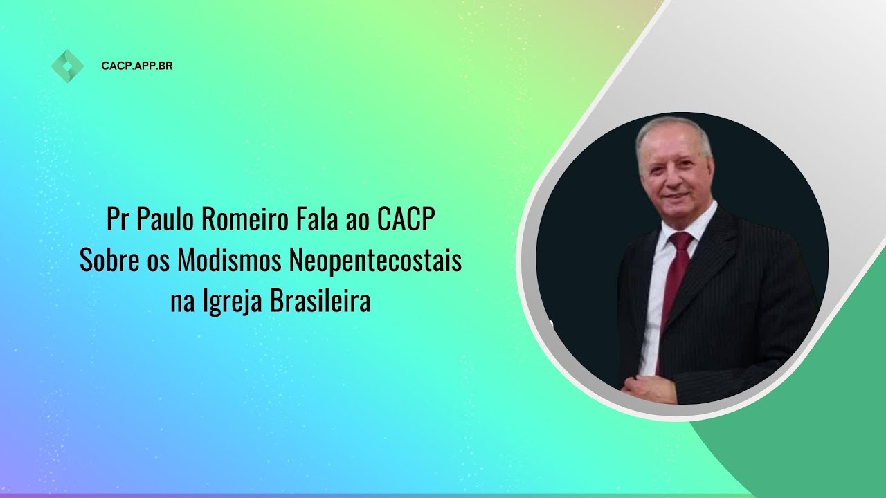 Pr Paulo Romeiro Fala ao CACP Sobre os Modismos Neopentecostais