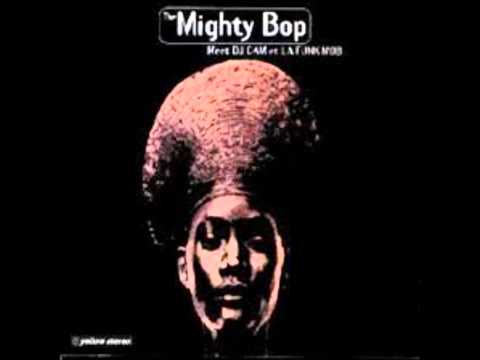The Mighty Bop - Meet DJ Cam Et La Funk Mob Infrarouge (LP Mixx)