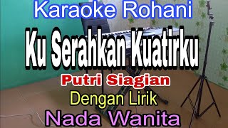 Download lagu KUSERAHKAN KUATIRKU | KARAOKE NADA WANITA | PUTRI SIAGIAN | KARAOKE ROHANI | mp3 Download lagu KUSERAHKAN KUATIRKU | KARAOKE NADA WANITA | PUTRI SIAGIAN | KARAOKE ROHANI | mp3