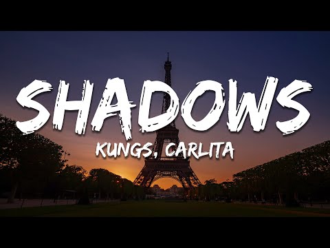 Kungs, Carlita - Shadows (Paroles/Lyrics)