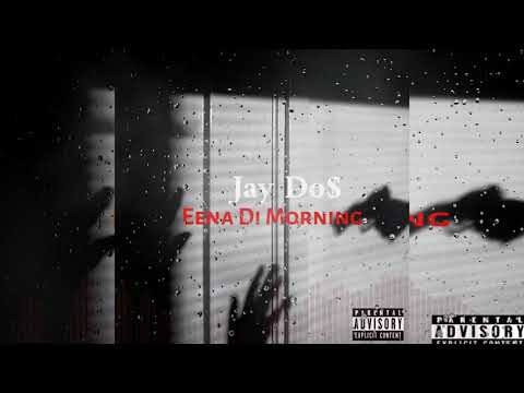 Jay Do$ - Eena Di Morning (Official Audio)