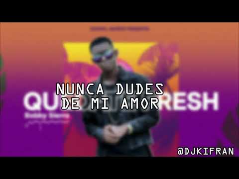 Bobby Sierra - Quédate Fresh (Letra)