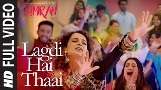 Simran: Lagdi Hai Thaai Full Song | Kangana Ranaut | Guru Randhawa, Jonita Gandhi | Sachin-Jigar