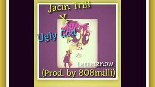 Ugly God X Jacin Trill - Lettetznow