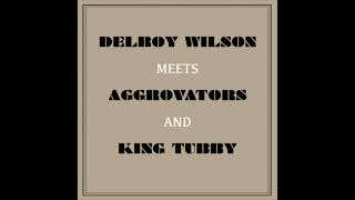 Delroy Wilson Meets The Aggrovators And King Tubby (Full Album)