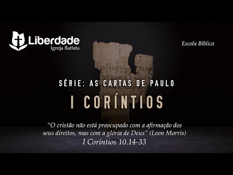 Bible School - "The Christian is not worried..." - 1 Corinthians 10:14-33 | Pastor Weslen Oliveira