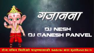 Gajanana   DJ NeSH & DJ Ganesh Panvel