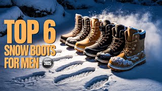 Top 6 Best Snow Boots For Men 2026! 🔥