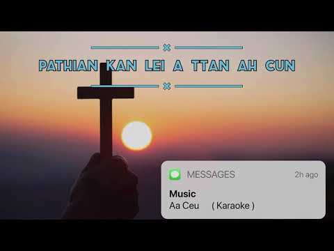 Pathian Kan Lei A Ttan Ah Cun // karaoke ( Dawt Hlei Hniang version)