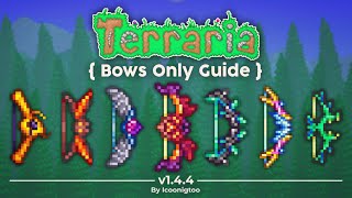 COMPLETE Bows Only Guide for Terraria 1.4.4.9 (Ranger Subclass)