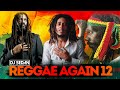 Reggae Again Vol 12 DJ Sedan Ft Culture Bob Marley Lucky Dube Peter Tosh Burning Spear