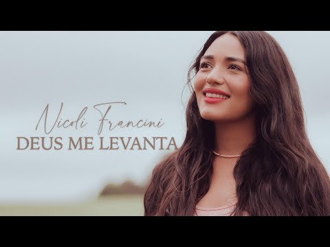 Deus me levanta - Nicoli Francini "You Raise me Up"