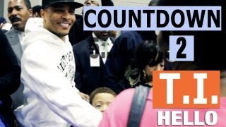Countdown to T.I. &quot;Hello&quot; (Episode 3 of 5)