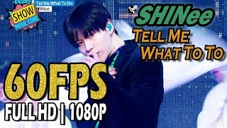 60FPS 1080P | SHINee(샤이니) - Tell Me What To Do, Show Music core 20161126