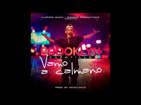 Brooklyn Capotillo   Vamo a calmano