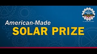 Solar Prize Round 6  American Made Contest Overview and Ideation
