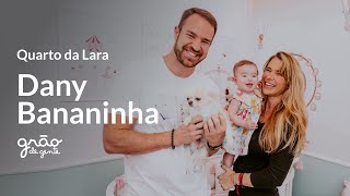 DANY BANANINHA MOSTRA QUARTO DE MENINA BAILARINA TRAPEZISTA DA LARA | GRÃO DE GENTE