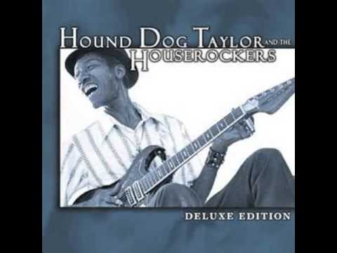 Hound Dog Taylor & The Houserockers 