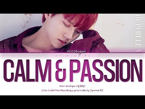Nam Woohyun (남우현) - 'Calm & Passion (냉정과 열정 사이)' Lyrics (Color Coded_Han_Rom_Eng)