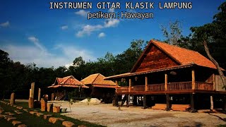 Download lagu INSTRUMEN GITAR KLASIK LAMPUNG ||PETIKAN HAWAYAN mp3