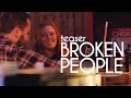 Broken People | Teaser