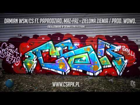 Damian WSM / CS ft. Paprodziad, Maz-Faz - ZIELONA ZIEMIA / prod. WOWO.