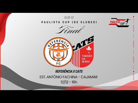 REFERENCIA FC x CA TABOÃO DA SERRA  — AO VIVO – FINAL PAULISTA CUP SUB-12