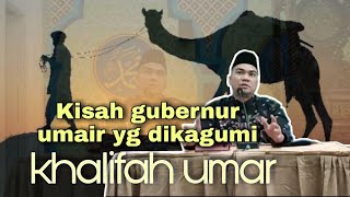 Download lagu The story of Governor Umair who was admired by Caliph Umar - Ustadz Nazriel Abdul Muluk mp3 Download lagu The story of Governor Umair who was admired by Caliph Umar - Ustadz Nazriel Abdul Muluk mp3