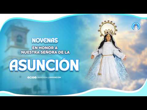 SEGUNDA NOVENA EN HONOR A NUESTRA SEÑORA DE LA ASUNCIÓN 2026