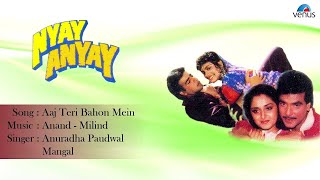 Nyay Anyay : Aaj Teri Bahon Mein Full Audio Song - YouTube