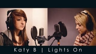 Katy B | Lights On ft. Becca Jeffries and Rachel Hirons