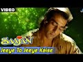 JEEYEN TOH JEEYEN KAISE BIN AAPKE SAAJAN