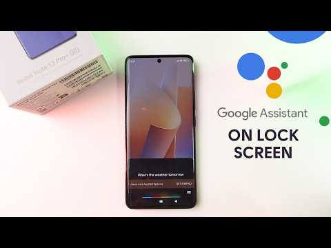 How to Enable Google Assistant on Lock Screen: Xiaomi Redmi Note 13 Pro+ 5G