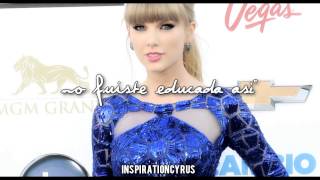 Taylor Swift -  &quot;Brought up that way&quot; {Traducido al español}