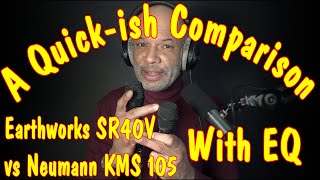 Video thumbnail for Neumann KMS105 vs Earthworks SR40V - EQ-ing. Earthworks ETHOS for Narration by Anton Browne