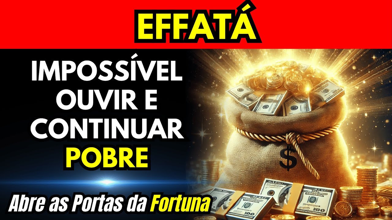 EFFATÁ! A Oração Mais Forte Para Abrir as Portas da Fortuna