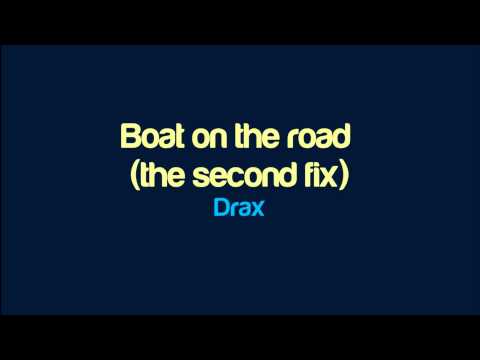 Drax - Boat on the road (the second fix)