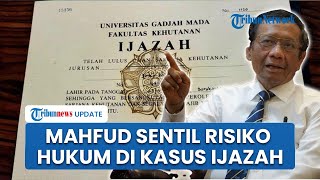 Mahfud MD Ingatkan Risiko Hukum Jika Ijazah Jokowi Tak Ditunjukkan di PN Ini soal Asli Atau Palsu