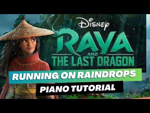 Running on Raindrops (Raya and the Last Dragon) - Piano Tutorial